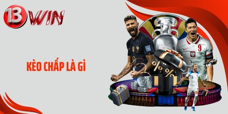 Kèo chấp là gì